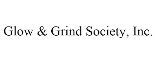 GLOW & GRIND SOCIETY, INC.