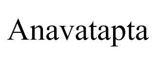 ANAVATAPTA