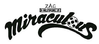 ZAG HEROEZ MIRACULOUS