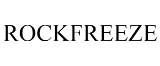 ROCKFREEZE