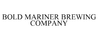 BOLD MARINER BREWING COMPANY