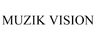 MUZIK VISION