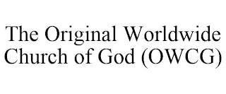 THE ORIGINAL WORLDWIDE CHURCH OF GOD (OWCG)