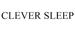 CLEVER SLEEP