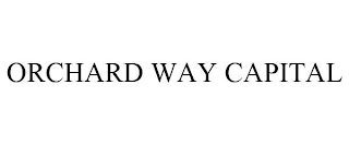ORCHARD WAY CAPITAL
