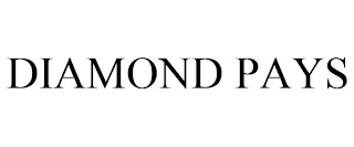 DIAMOND PAYS