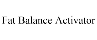 FAT BALANCE ACTIVATOR