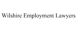 WILSHIRE EMPLOYMENT LAWYERS