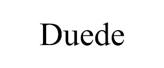 DUEDE