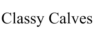 CLASSY CALVES