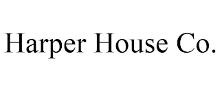 HARPER HOUSE CO.