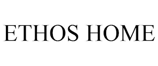 ETHOS HOME