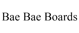 BAE BAE BOARDS