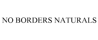 NO BORDERS NATURALS