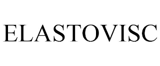 ELASTOVISC