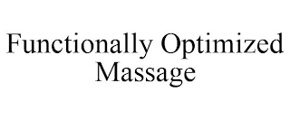 FUNCTIONALLY OPTIMIZED MASSAGE