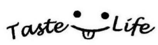 TASTE LIFE