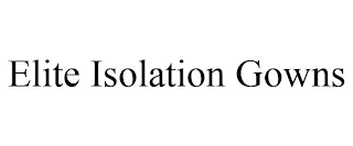 ELITE ISOLATION GOWNS