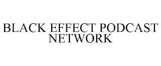 BLACK EFFECT PODCAST NETWORK