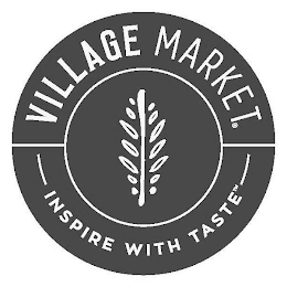 VILLAGE MARKET INSPIRE WITH TASTE