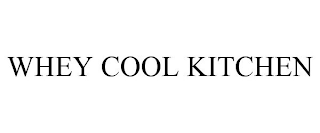 WHEY COOL KITCHEN