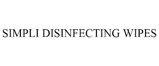 SIMPLI DISINFECTING WIPES