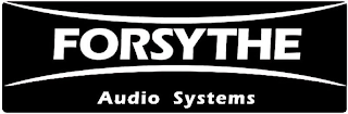 FORSYTHE AUDIO SYSTEMS