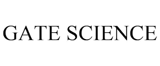 GATE SCIENCE