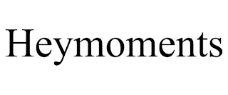 HEYMOMENTS