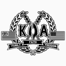 K A FAITH FAMILY FREEDOM