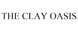 THE CLAY OASIS