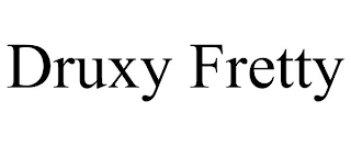 DRUXY FRETTY