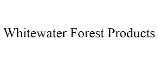 WHITEWATER FOREST PRODUCTS