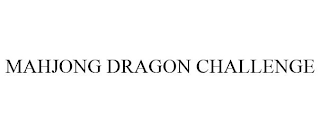 MAHJONG DRAGON CHALLENGE