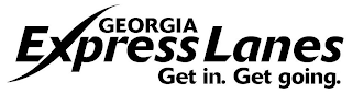 GEORGIA EXPRESS LANES GET IN. GET GOING.