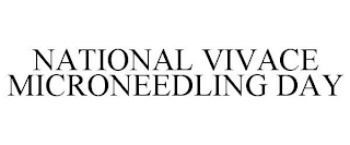 NATIONAL VIVACE MICRONEEDLING DAY