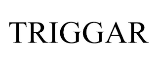 TRIGGAR