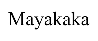 MAYAKAKA