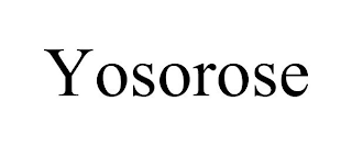 YOSOROSE