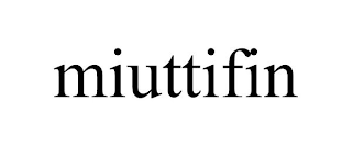 MIUTTIFIN