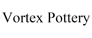 VORTEX POTTERY