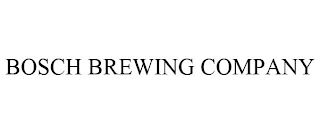 BOSCH BREWING COMPANY