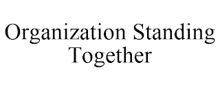 ORGANIZATION STANDING TOGETHER