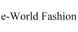 E-WORLD FASHION