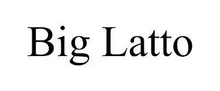 BIG LATTO