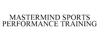 MASTERMIND SPORTS PERFORMANCE TRAINING