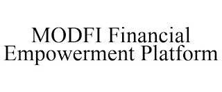 MODFI FINANCIAL EMPOWERMENT PLATFORM