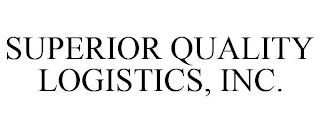 SUPERIOR QUALITY LOGISTICS, INC.