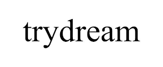 TRYDREAM