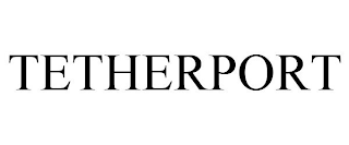 TETHERPORT